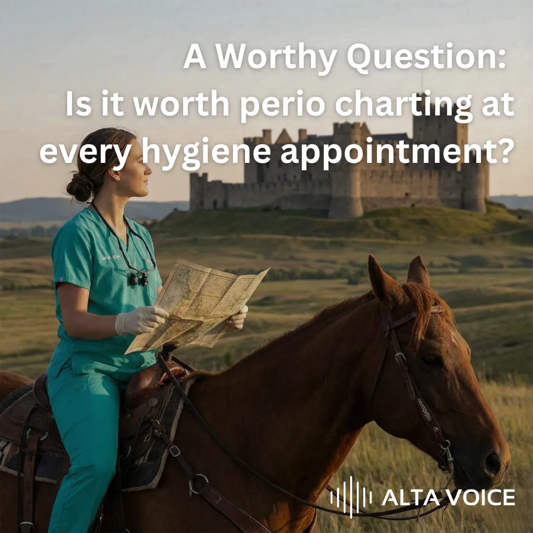 A Worthy Quest: Is it Worth Perio Charting at Every Hygiene Appointment?