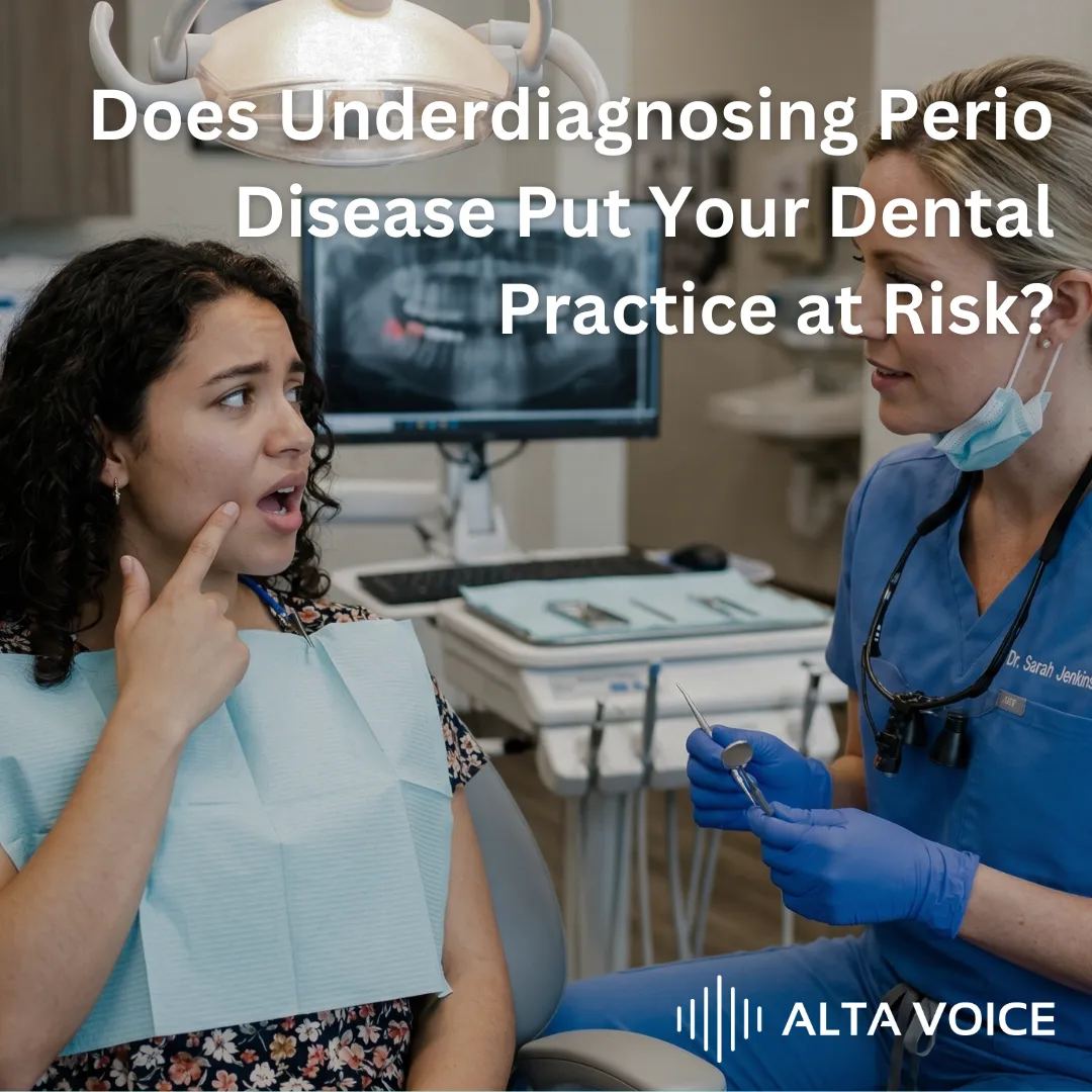 Does Underdiagnosing Periodontal Disease Put Your Dental Practice at Risk?